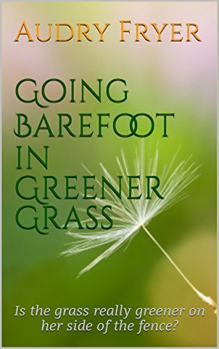 Going Barefoot in Greener Grass by Audry Fryer