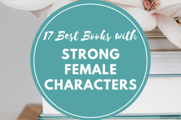 A stack of books with white flowers and the title, "17 Best Books with Strong Female Characters"