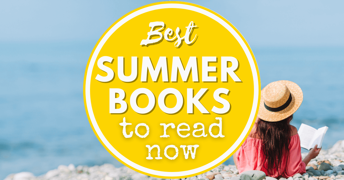 Best Summer Books to Read Now