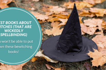Best Books About Witches (That are Wickedly Spellbinding) You won’t be able to put down these bewitching books!