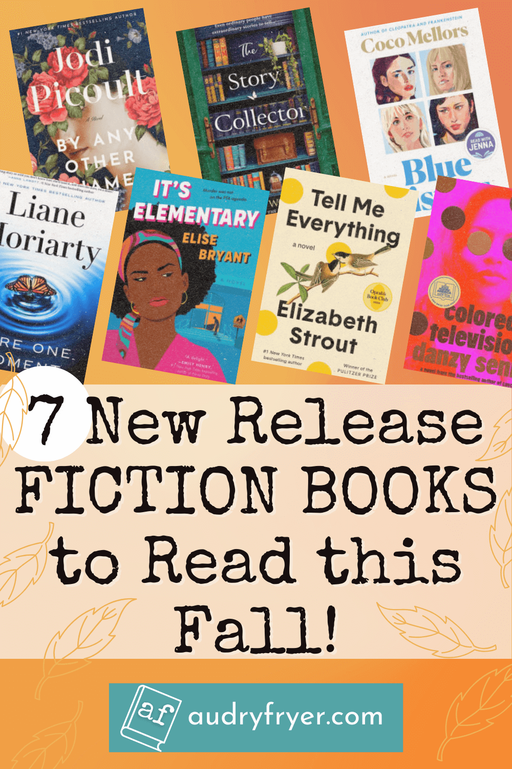 Best New Fiction Books to Read this Fall | 2024 - Audry Fryer