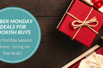 Cyber Monday Deals for Bookish Buys! The holiday season is here - bring on the deals!