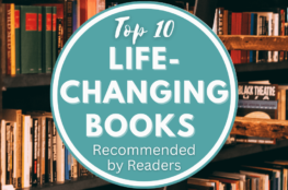 Top 10 Life-Changing Books Recommended by Readers