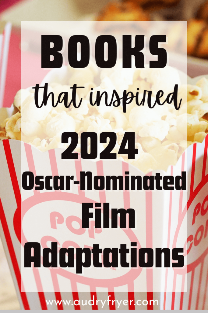 Books that inspired Oscar-Nominated Film Adaptations